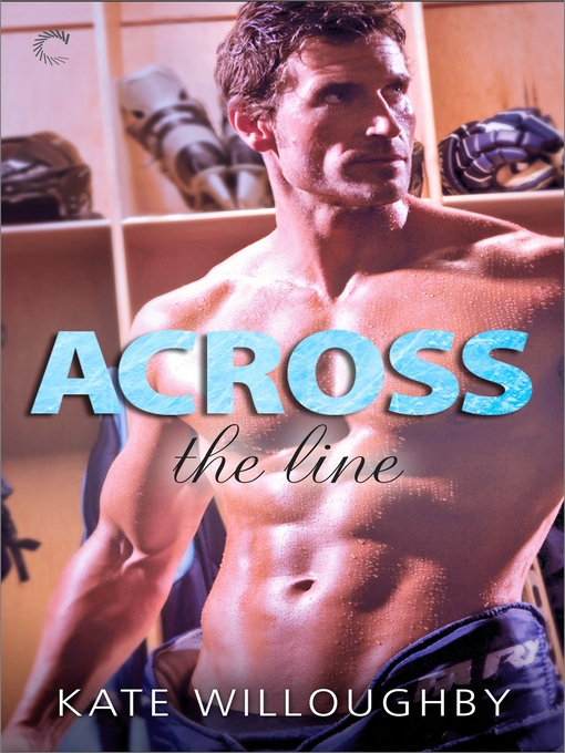 Title details for Across the Line by Kate Willoughby - Available